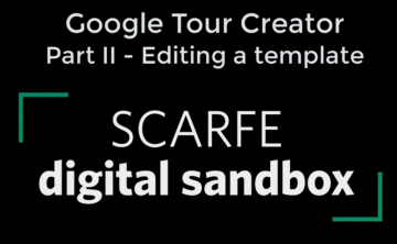 Google Tour Creator: Part II – Editing a template