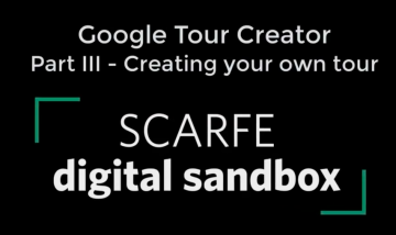 Google Tour Creator : Part III – Creating your own tour